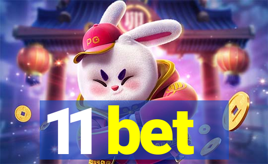 11 bet